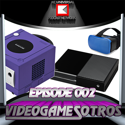VIDEOGAMESOTROS Episode 002: Kevin's Intro, Favorite Consoles and Virtual Reality.